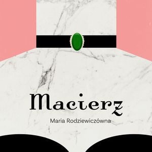 Macierz, Maria Rodziewiczówna