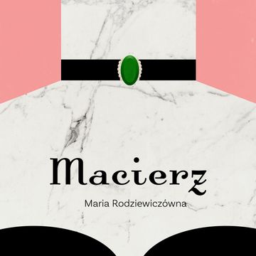 Macierz audiobook, Maria Rodziewiczówna