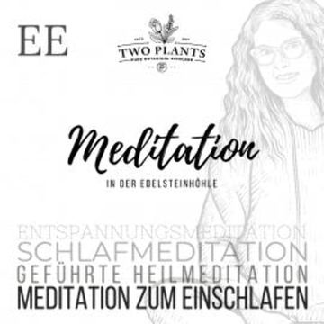 Meditation In der Edelsteinhöhle - Meditation EE - Meditation zum Einschlafen audiobook, Christiane M. Heyn