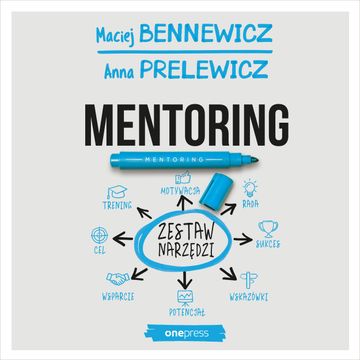 Mentoring. Zestaw narzędzi, Anna Prelewicz, Maciej Bennewicz
