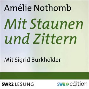 Mit Staunen und Zittern, Amélie Nothomb