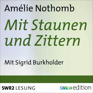 Mit Staunen und Zittern audiobook, Amélie Nothomb