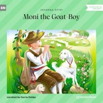 Moni the Goat-Boy (Unabridged) audiobook, Johanna Spyri