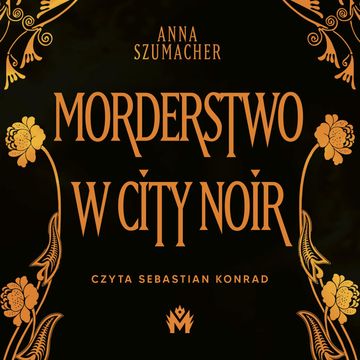 Morderstwo w City Noir audiobook, Anna Szumacher
