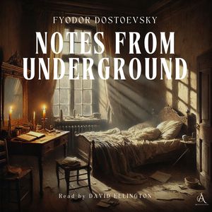 Notes from Underground - Audiobook, Fyodor Dostoevsky