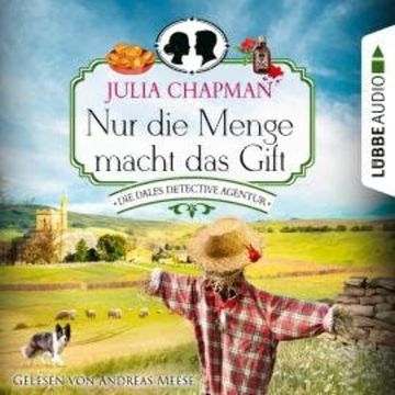 Nur die Menge macht das Gift - Die Dales Detective Agentur, Teil 4 (Ungekürzt) audiobook, Julia Chapman