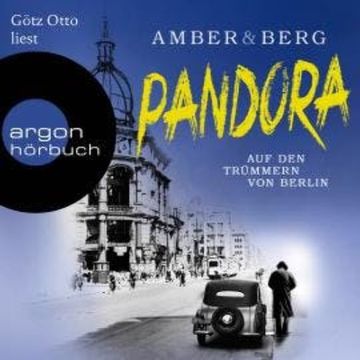 Pandora - Auf den Trümmern von Berlin. Kriminalroman (Ungekürzte Lesung) audiobook, Alexander Berg, Liv Amber