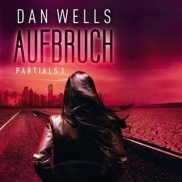 Partials I audiobook, Dan Wells