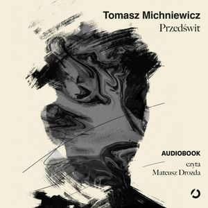 Przedświt, Tomasz Michniewicz
