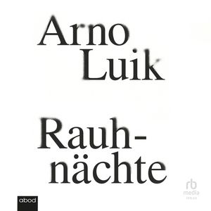 Rauhnächte, Arno Luik