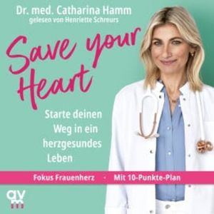 Save your Heart, Dr. med. Catharina Hamm