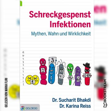 Schreckgespenst Infektionen - Mythen, Wahn und Wirklichkeit (Ungekürzt) audiobook, Dr. Karina Reiss, Dr. Sucharit Bhakdi