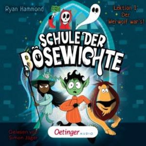 Schule der Bösewichte 1. Lektion 1: Der Werwolf war's!, Ryan Hammond