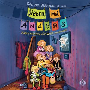 Sieben Mal Anders – Adele möchte die Welt umarmen, Sabine Bohlmann