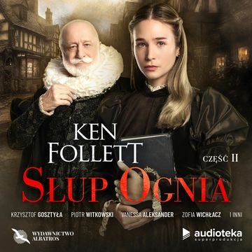 Słup ognia. Część druga, Ken Follett