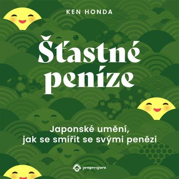 Šťastné peníze audiobook, Ken Honda