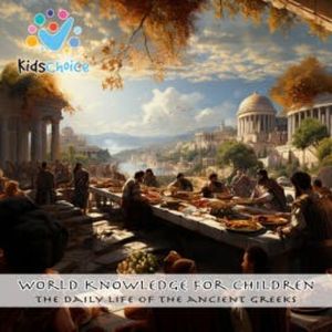 The Daily Life of the Ancient Greeks, KidsChoice