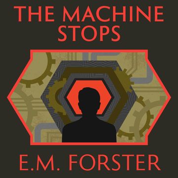 The Machine Stops audiobook, E. M. Forster