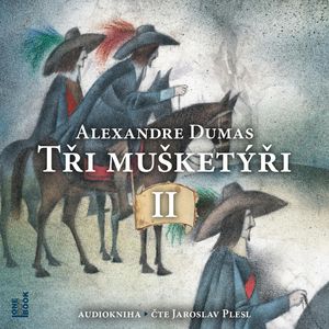 Tři mušketýři II. díl, Alexandre Dumas