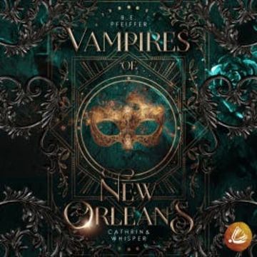 Vampires of New Orleans - Cathrin & Whisper audiobook, B.E. Pfeiffer