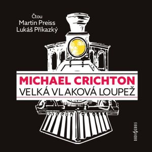 Velká vlaková loupež, Michael Crichton