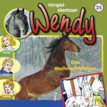 Wendy, Folge 25: Das Weihnachtsfohlen audiobook, Nelly Sand
