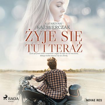 Żyje się tu i teraz audiobook, Katarzyna Kaźmierczak
