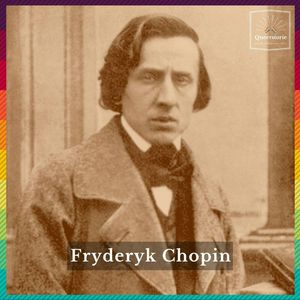 #46 Fryderyk Chopin, Queerstorie