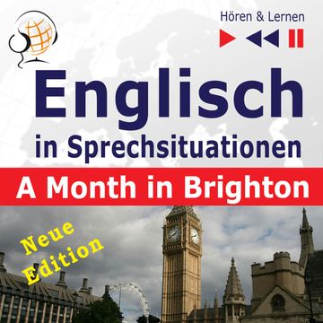 Englisch in Sprechsituationen – Hören & Lernen: A Month in Brighton – Neue Edition (16 Konversationsthemen auf dem Niveau B1) audiobook, Dorota Guzik