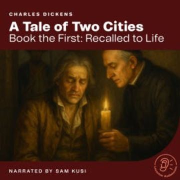 A Tale of Two Cities (Book the First: Recalled to Life) audiobook, Charles Dickens