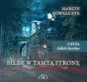 Bilet w tamtą stronę, Marcin Kowalczyk