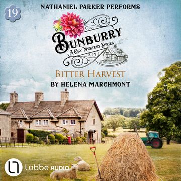 Bitter Harvest - Bunburry - A Cosy Mystery Series, Episode 19 (Unabridged) audiobook, Helena Marchmont