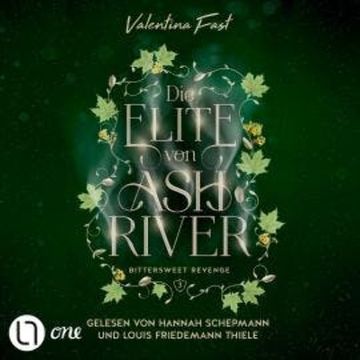 Bittersweet Revenge - Die Elite von Ashriver, Teil 3 (Ungekürzt) audiobook, Valentina Fast