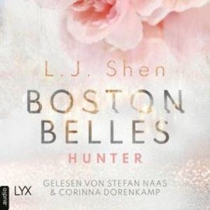 Boston Belles - Hunter - Boston-Belles-Reihe, Teil 1 (Ungekürzt), L. J. Shen