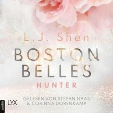 Boston Belles - Hunter - Boston-Belles-Reihe, Teil 1 (Ungekürzt) audiobook, L. J. Shen