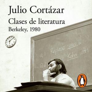 Clases de literatura, Julio Cortazar
