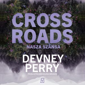 Crossroads. Haven River Ranch. Tom 1, Devney Perry