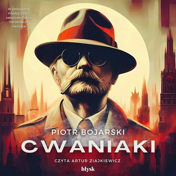 Cwaniaki audiobook, Piotr Bojarski