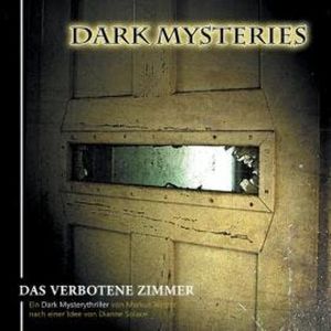 Dark Mysteries, Folge 7: Das verbotene Zimmer, Dianne Solace, Markus Winter