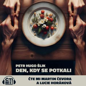 Den, kdy se potkali, Petr Hugo Šlik