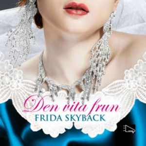 Den vita frun, Frida Skybäck