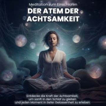 Der Atem der Achtsamkeit: Medtitation zum Einschlafen audiobook, Raphael Kempermann