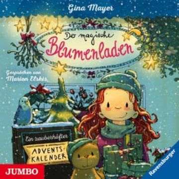 Der magische Blumenladen. Ein zauberhafter Adventskalender audiobook, Gina Mayer