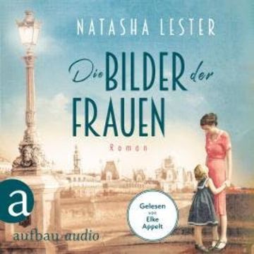Die Bilder der Frauen (Gekürzt) audiobook, Natasha Lester