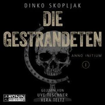 Die Gestrandeten - Anno Initium, Band 1 (ungekürzt) audiobook, Dinko Skopljak