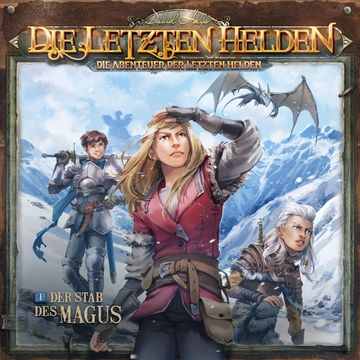 Die Letzten Helden, Die Abenteuer der Letzten Helden, Folge 1: Der Stab des Magus audiobook, David Holy
