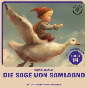 Die Sage von Samlaand (Nils Holgersson, Folge 14) audiobook, Selma Lagerlöf