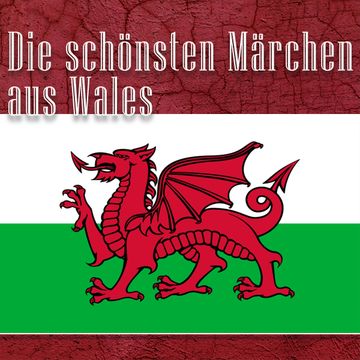 Die schönsten Märchen aus Wales audiobook, Diverse