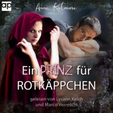Ein Prinz für Rotkäppchen audiobook, Anna Katmore