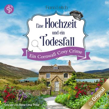 Eine Hochzeit und ein Todesfall - Ein Cornwall Cosy Crime - Nosey Parker ermittelt-Reihe, Band 1 (Ungekürzt) audiobook, Fiona Leitch